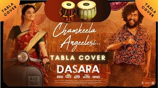 Chamkeela Angeelesi  Tabla Cover  Dasara  Nani Keerthy Suresh  Santhosh Ram Miriyala Dhee [upl. by Adnawat]