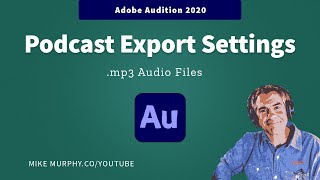 Adobe Audition CC How To Export mp3 Files For Podcasting [upl. by Moses]