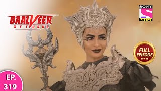 Baalveer Returns  Full Episode  Episode 319  26th July 2021 [upl. by Ullyot]