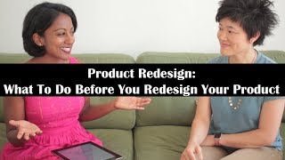 Product Redesign What To Do Before You Redesign Your Product [upl. by Air]