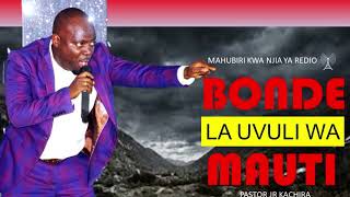 BONDE LA UVULI WA MAUTI  PASTOR JR KACHIRA [upl. by Atikkin]