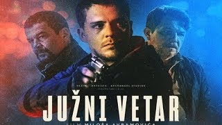 Juzni Vetar link za ceo film u deskripciji Trailer movie 2018 ᴴᴰ [upl. by Ahsehyt304]