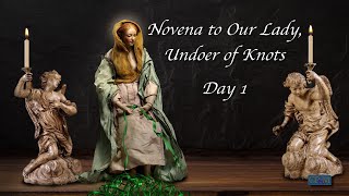 Novena to Our Lady Undoer Of Knots  Day 1 [upl. by Raimes]