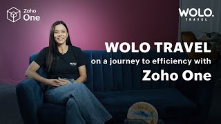 Wolo Travel transforms with Zoho One Revolutionizing travel experiences [upl. by Ynahpit477]