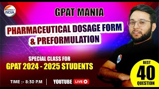 GPAT MANIA  PHARMACEUTICS  DOSAGE FORM amp PREFORMULATION  GPAT 202425 [upl. by Lash539]