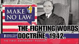 LegalTalkNetworkchannel  CHAPLINSKY vs NH 1942 FIGHTING WORDS DOCTRINE amp FREE SPEECH ⚖️🇺🇸🗽🚔 [upl. by Ahsauqal]