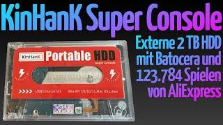 Ersteindruck KinHanK Super Console Externe 2 TB HDD mit Batocera und 123784 Spielen von AliExpress [upl. by Latona947]