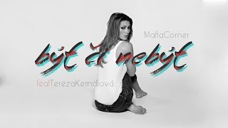 Mafia Corner feat Tereza Kerndlová  Být či nebýt Official Music Video [upl. by Hannavahs702]