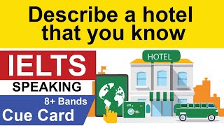 Describe a hotel that you know  IELTS Speaking Cue Card List 2020  Brpaper IELTS [upl. by Morra689]