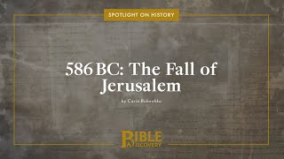 How did the Babylonians capture Jerusalem  Spotlight on History  586BC The Fall of Jerusalem [upl. by Burnham]