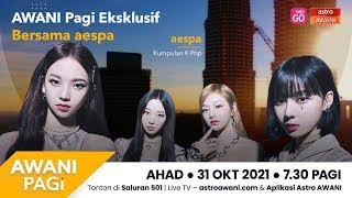 AWANI Pagi EKSKLUSIF Temu bual eksklusif bersama aespa [upl. by Marabelle]