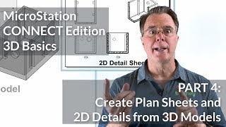 MicroStation CONNECT Edition 3D Basics 04 Create Plan Sheets amp 2D Details from 3D Models [upl. by Remle]