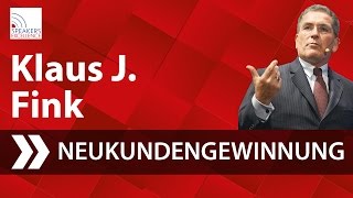 Klaus J Fink  Neukundengewinnung Erfolgsfaktor Nr 1 [upl. by Dami]