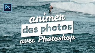 TUTO  Comment animer une photo avec Photoshop [upl. by Carmelita]