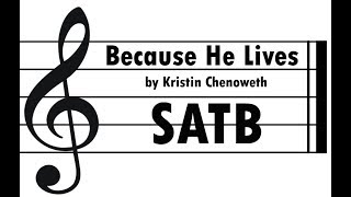 Because He Lives I can face tomorrow Soprano alto tenor and bass [upl. by Arais]