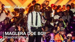 Maglera Doe Boy  Boiler Room x Ballantines True Music 10 Johannesburg [upl. by Aivyls636]