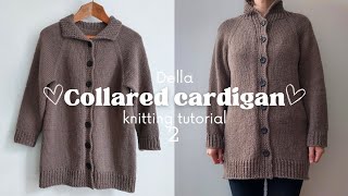 ♡ Knitting a Collared Cardigan tutorial ♡ part 2 [upl. by Atlante]