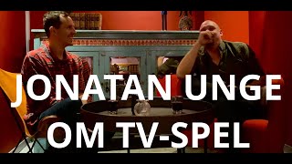 Jonatan Unge om TVspel [upl. by Afital920]