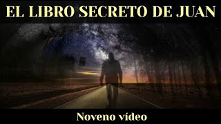 EL LIBRO SECRETO DE JUAN  EVANGELIO APÓCRIFO DE JUAN Noveno vídeo [upl. by Neerroc]