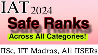 quotIAT 2024 Results Safe Ranks Across All Categories  Safe Score in IAT 2024 iat2024Result iiser [upl. by Socrates]