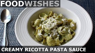 Creamy Ricotta Pasta Sauce  Food Wishes [upl. by Ahsanat]