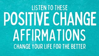 100 Affirmations for Positive Change  Positive Affirmations for Life [upl. by Zingg780]