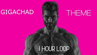 GIGACHAD THEME 1 HOUR LOOP [upl. by Olfe]