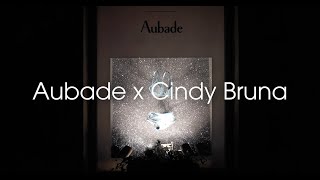 Aubade x Cindy Bruna [upl. by Naleag575]