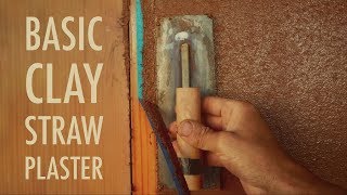 Basic Clay Straw Plaster Finish or Second Coat [upl. by Neerual]