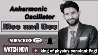 introduction of Anharmonic oscillator [upl. by Lentha276]