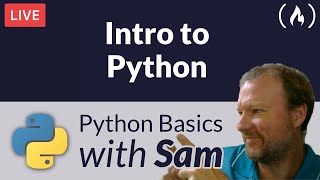 Intro to Python Livestream  Python Basics with Sam [upl. by Opal]