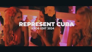 REPRESENT CUBA  KROB Edit  2024 [upl. by Eidoj]