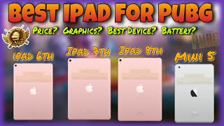 Best Ipad For PUBG  Ipad 6th gen Ipad 7th gen Ipad 8th gen Ipad Mini 5  Full Details  PUBGM [upl. by Jory]