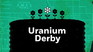 Bullfrog Films presentsUranium Derby [upl. by Ariak]