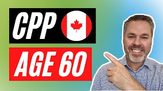 4 Advantages to take CPP at age 60  Canada Pension Plan Explained [upl. by Wolford493]