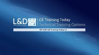 GP100 l GE Training Today v1 [upl. by Dearden]