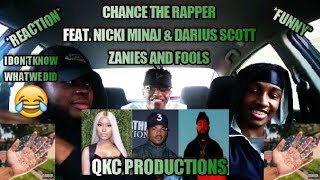 Chance The Rapper Feat Nicki Minaj amp Darius Scott  Zanies amp Fools  REACTION  What Did We Do [upl. by Allebara]