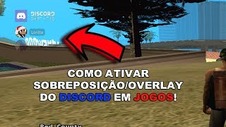 Tutorial Discord  Como ativar a SobreposiçãoOverlay [upl. by Cochard104]