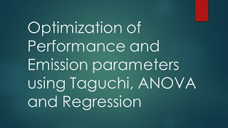 Optimization demonstration using Taguchi Anova Regression for performance and emission parameters [upl. by Winona]