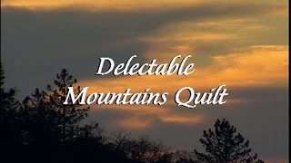 quotDelectable Mountains Quilt Part 1quot Episode 2302 [upl. by Aihtibat]