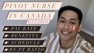 Pinoy RN in Canada  Pay Rate  Benefits  Schedule  NursePatient Ratio [upl. by Milore]