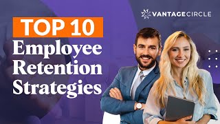 Top 10 Employee Retention Strategies in 2023  Vantage Circle [upl. by Kitti949]