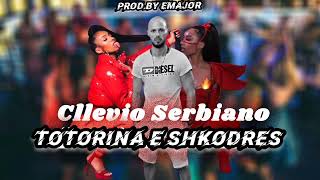 Cllevio serbiano  Totorina e Shkodres Remix [upl. by Atlee302]