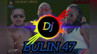 Bulin 47 new song Dj 2024 Md Ronyzb9vg [upl. by Ybrik]