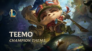 Teemo The Swift Scout  Champion Theme  League of Legends [upl. by Bolton]