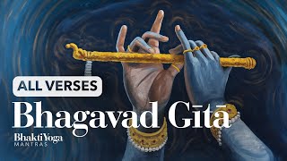 Bhagavad Gita  all verses Sanskrit amp English  Bhakti Yoga Mantras [upl. by Anohr260]