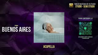 TINI  buenos aires 🎙️ ACAPELLA Filtrar IA [upl. by Nosyt]