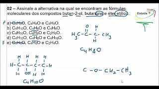 Encontram as fórmulas moleculares dos compostos butan2ol butanona e éter etílico [upl. by Ketchan]