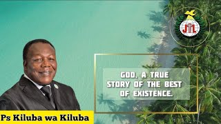 God a true story of the best of existence  Pastor Kiluba wa Kiluba [upl. by Ardnad541]