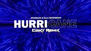 Ofenbach amp Ella Henderson  Hurricane COIKY REMIX [upl. by Adnawal352]